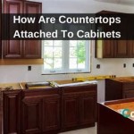 How Are Countertops Attached To Cabinets